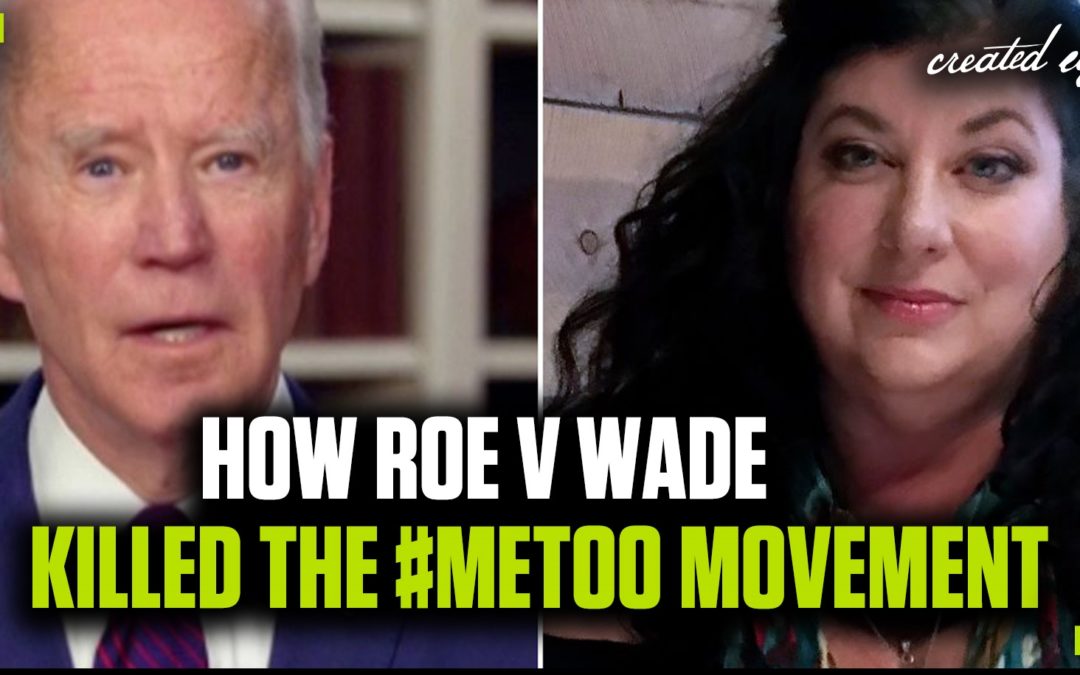 Believe Women? How Roe v. Wade killed the #MeToo Movement | The Mark Harrington Show | 5-7-20