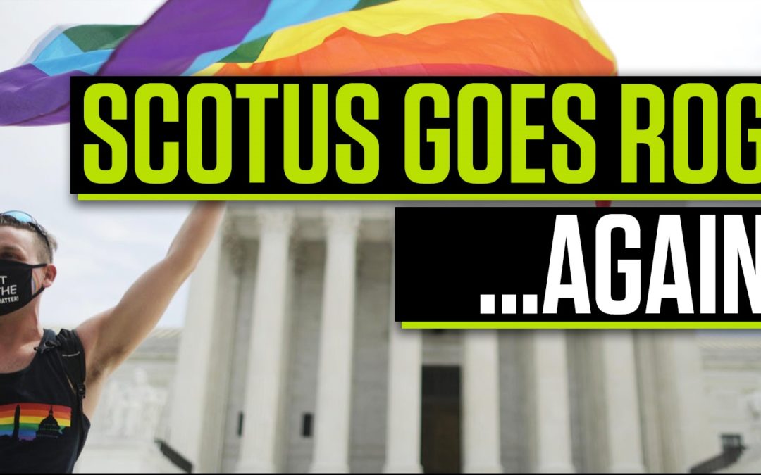 Judicial Supremacy: SCOTUS Goes Rogue … Again | The Mark Harrington Show | 6-18-20