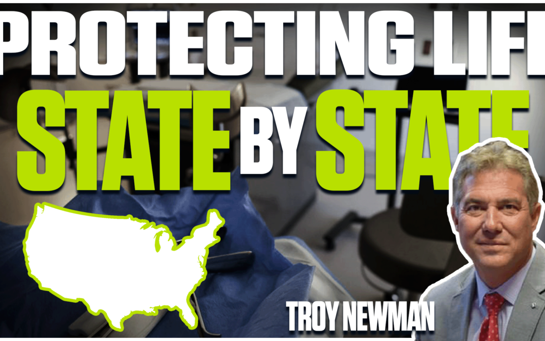 Defending Life State by State- Troy Newman