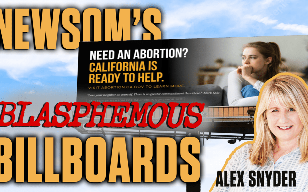 Coalition Responds to Newsom’s Blasphemous Billboards