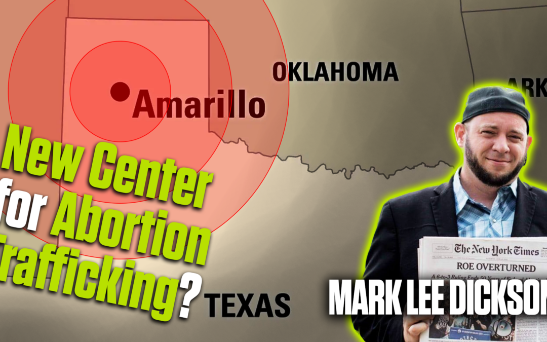 Texas Town Becomes Abortion Epicenter – Mark Lee Dickson